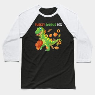 Turkey Saurus Rex Funny Dinosaur T Rex Thanksgiving Baseball T-Shirt